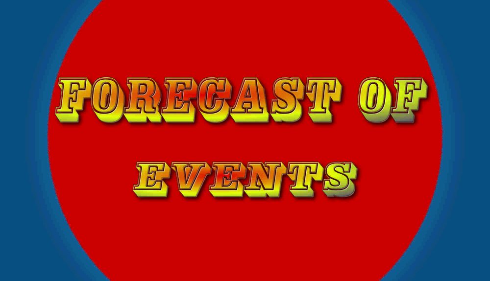 Forcast of event.